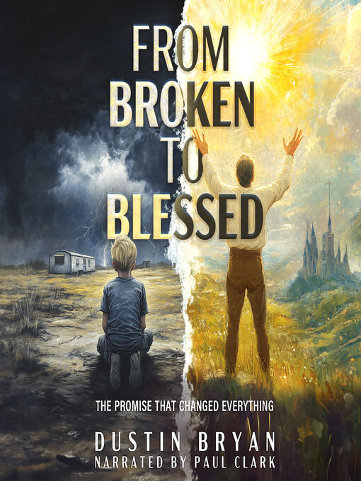 Title details for From Broken to Blessed by Dustin Bryan - Available